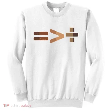 Equality Is Greater Than Division Unity Sweatshirt