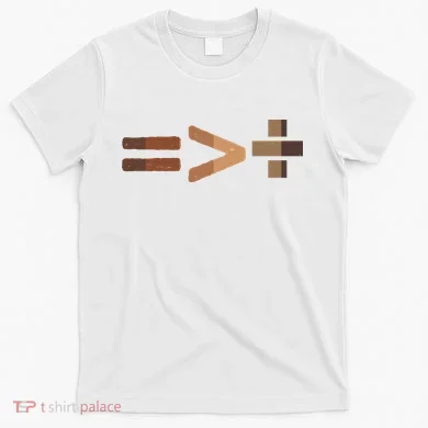 Equality Is Greater Than Division Unity T-Shirt