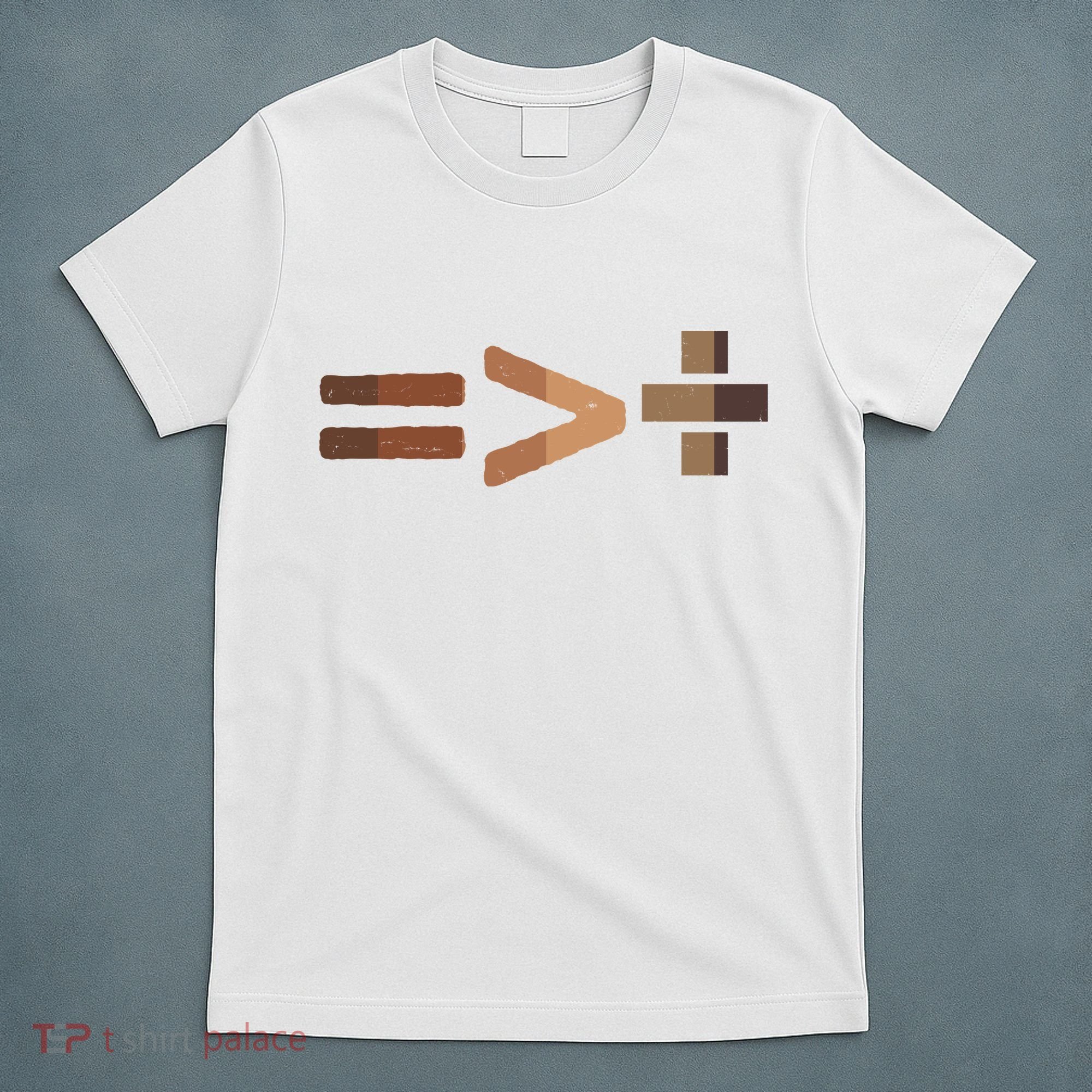 Equality Is Greater Than Division Unity T-Shirt