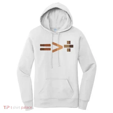 Equality Is Greater Than Division Unity Women's Hoodie