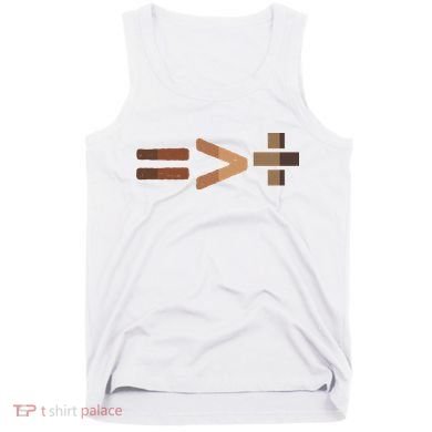 Equality Is Greater Than Division Unity Tank Top