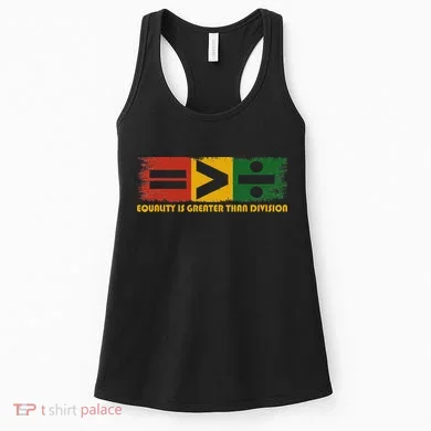 Equality Is Greater Than Division Juneteenth Math Women's Tank Top