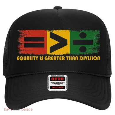 Equality Is Greater Than Division Juneteenth Math Hat