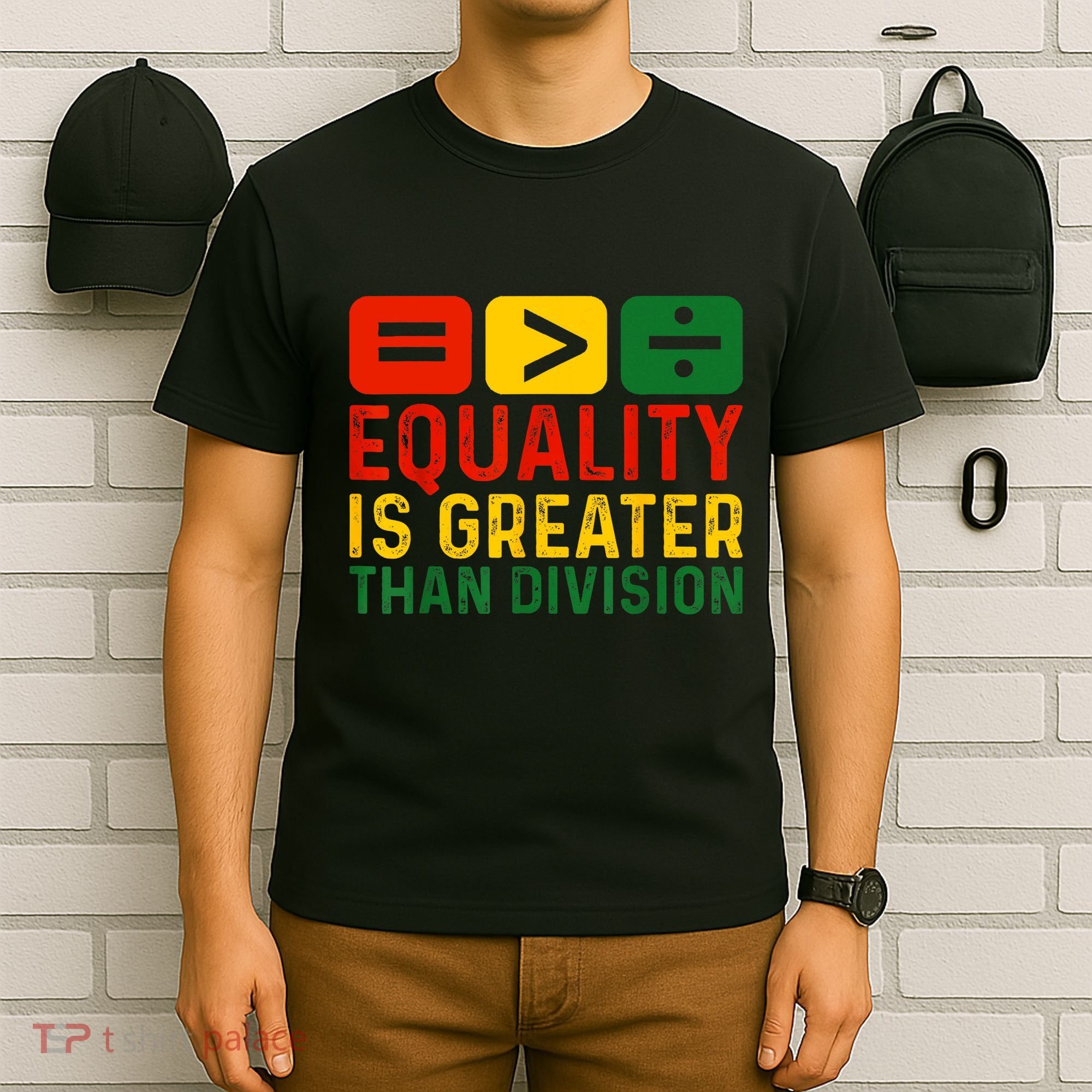 Equality Is Greater Than Division Math Black History Month T-Shirt