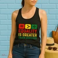 Equality Is Greater Than Division Math Black History Month Women's Tank Top thumb 2
