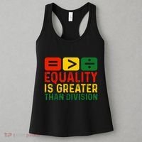 Equality Is Greater Than Division Math Black History Month Women's Tank Top thumb 3