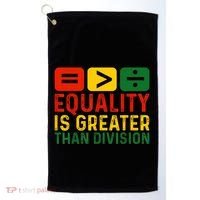 Equality Is Greater Than Division Math Black History Month Golf Towel thumb 0