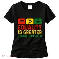 Equality Is Greater Than Division Math Black History Month Women's T-Shirt thumb 0
