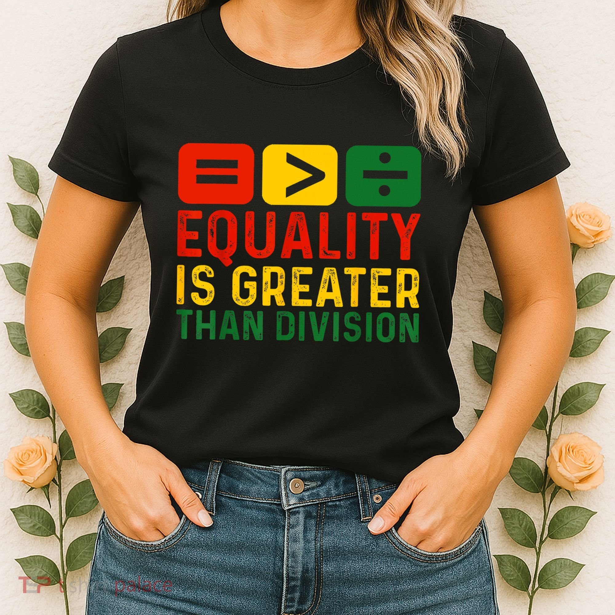 Equality Is Greater Than Division Math Black History Month Women's T-Shirt
