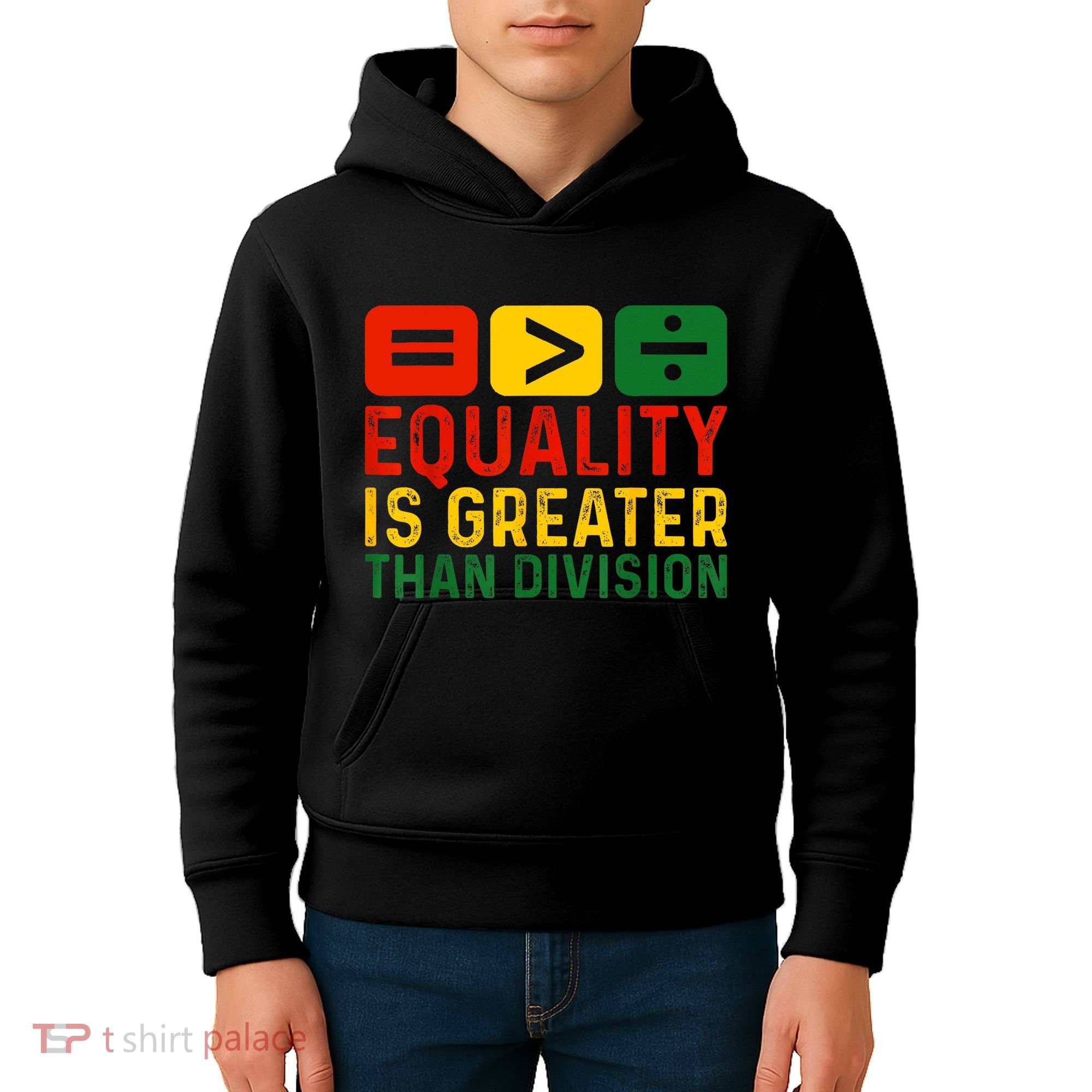 Equality Is Greater Than Division Math Black History Month Kids Hoodie