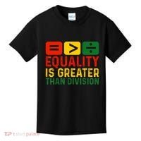 Equality Is Greater Than Division Math Black History Month Kids T-Shirt thumb 0