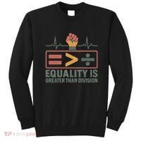 Equality is Greater Than Division Sweatshirt thumb 0