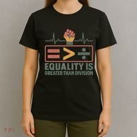 Equality is Greater Than Division T-Shirt thumb 4