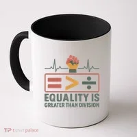 Equality is Greater Than Division Coffee Mug thumb 0