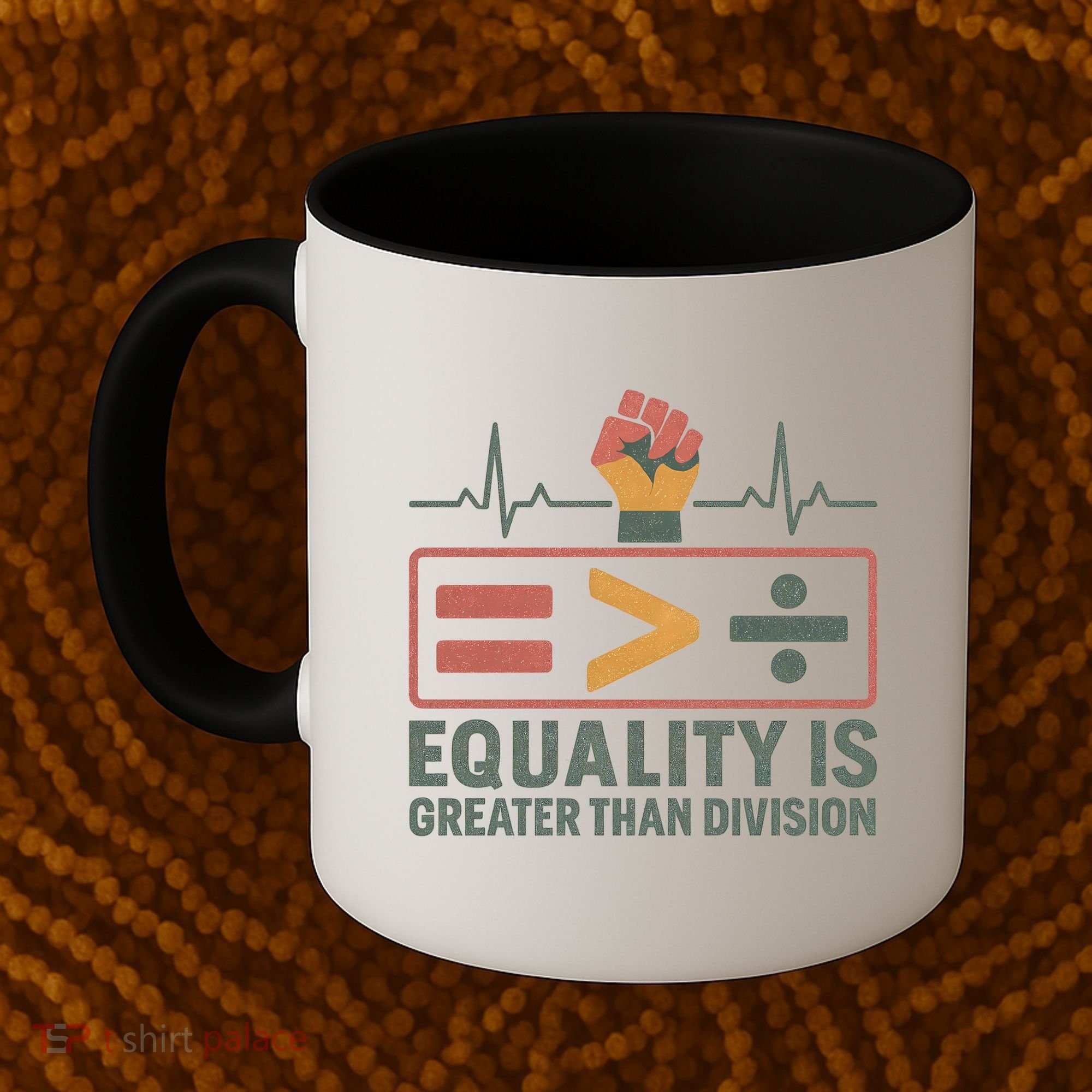 Equality is Greater Than Division Coffee Mug