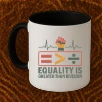 Equality is Greater Than Division Coffee Mug thumb 2
