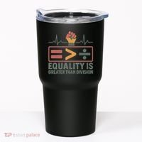 Equality is Greater Than Division Tumbler thumb 0