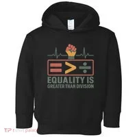 Equality is Greater Than Division Toddler Hoodie thumb 0