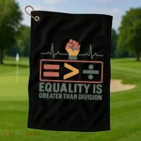 Equality is Greater Than Division Golf Towel thumb 1