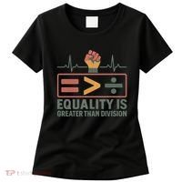 Equality is Greater Than Division Women's T-Shirt thumb 0
