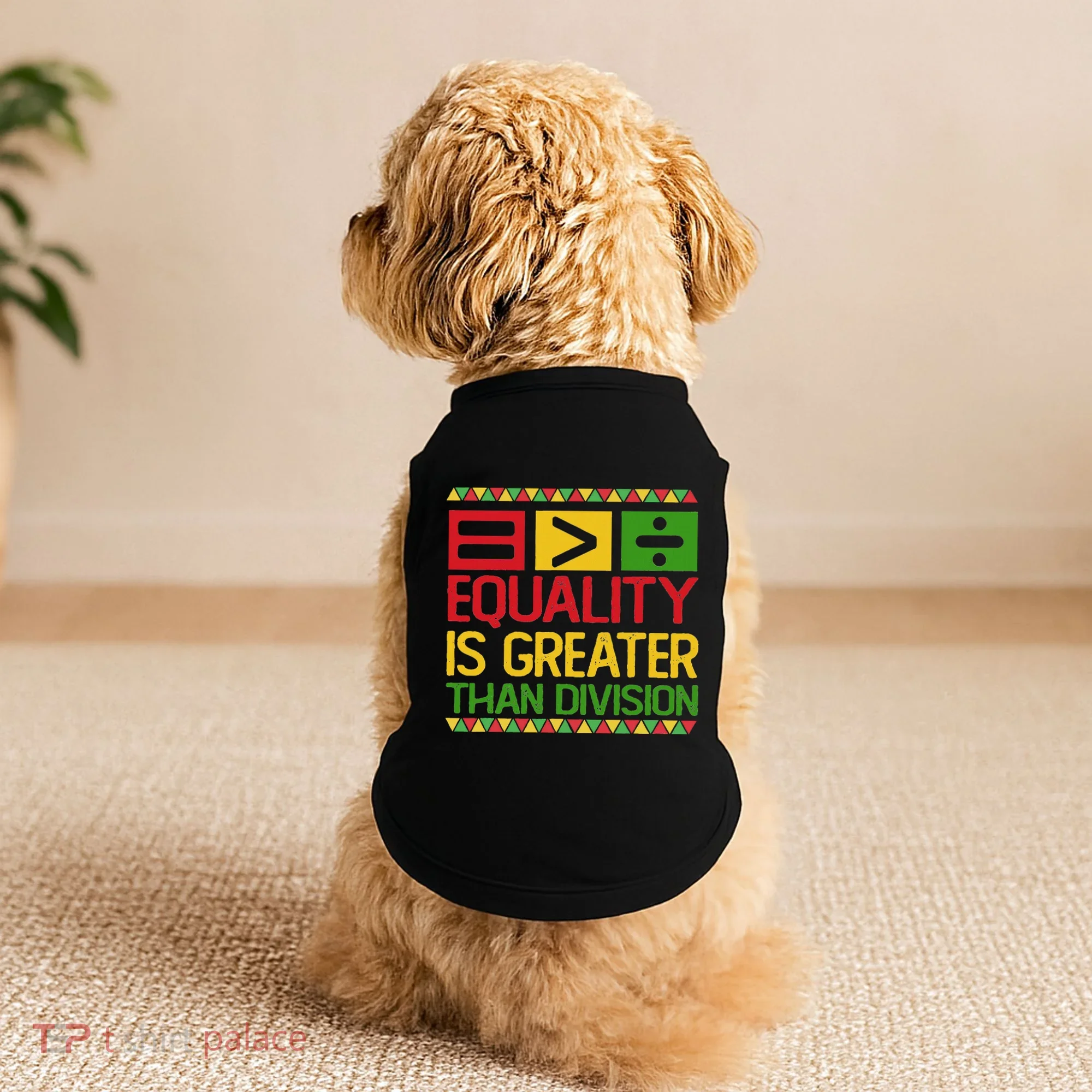 Equality Is Greater Than Division Math Doggie Tank