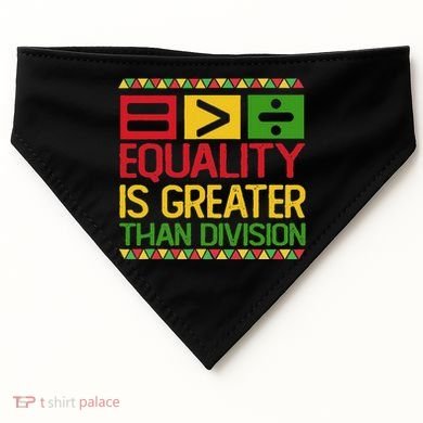 Equality Is Greater Than Division Math USA-Made Doggie Bandana