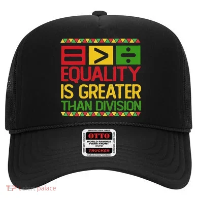 Equality Is Greater Than Division Math Hat