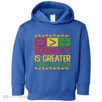 Equality Is Greater Than Division Math Toddler Hoodie thumb 0