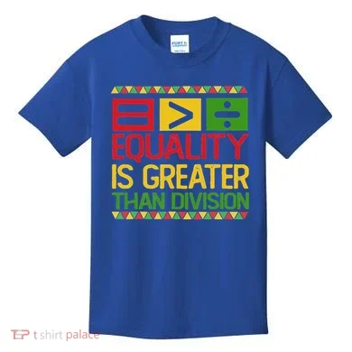 Equality Is Greater Than Division Math Kids T-Shirt