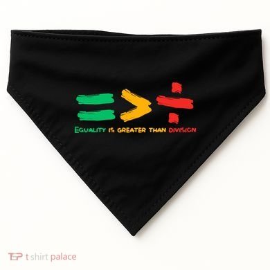 Equality Is Greater Than Division USA-Made Doggie Bandana