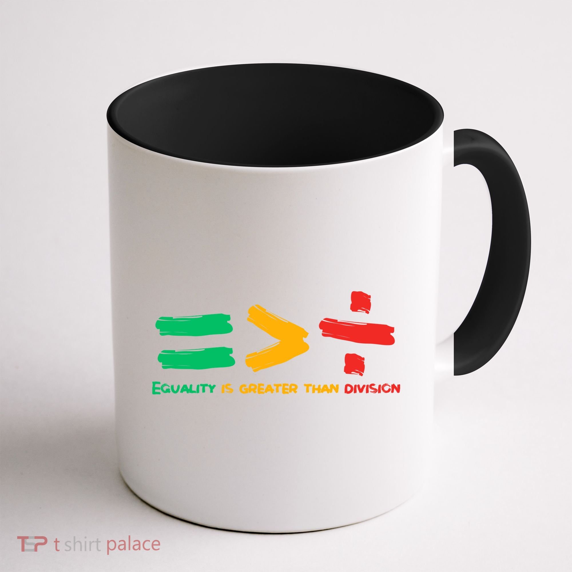 Equality Is Greater Than Division Coffee Mug