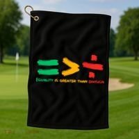 Equality Is Greater Than Division Golf Towel thumb 1