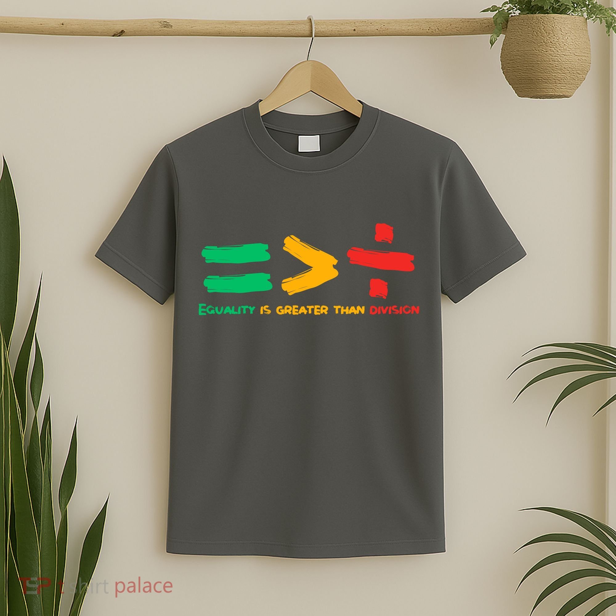 Equality Is Greater Than Division T-Shirt