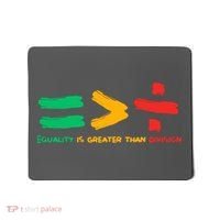 Equality Is Greater Than Division Mousepad thumb 0