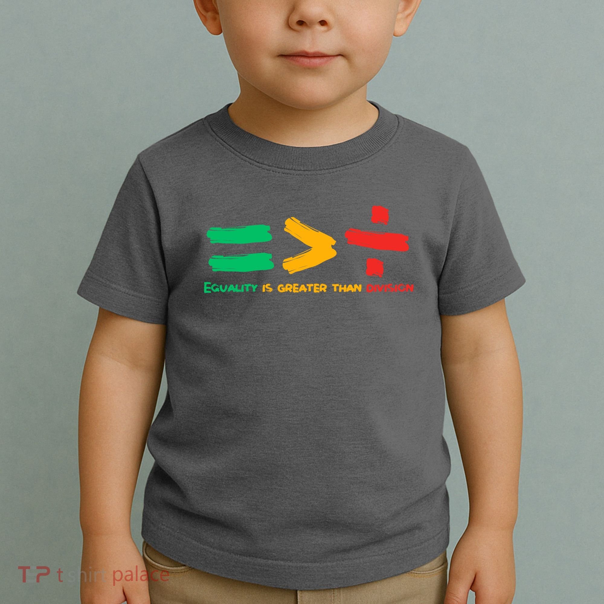 Equality Is Greater Than Division Toddler T-Shirt