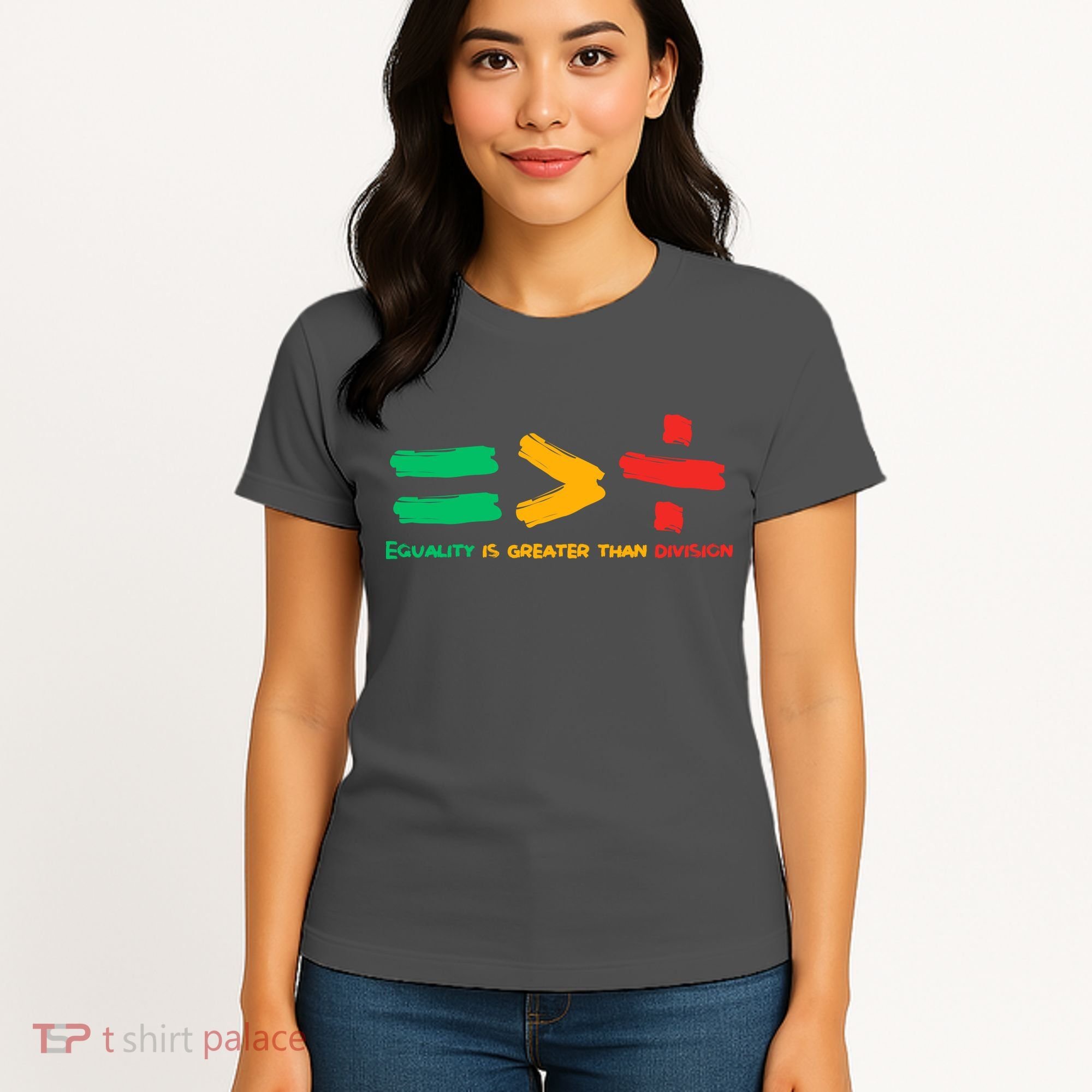 Equality Is Greater Than Division Women's T-Shirt