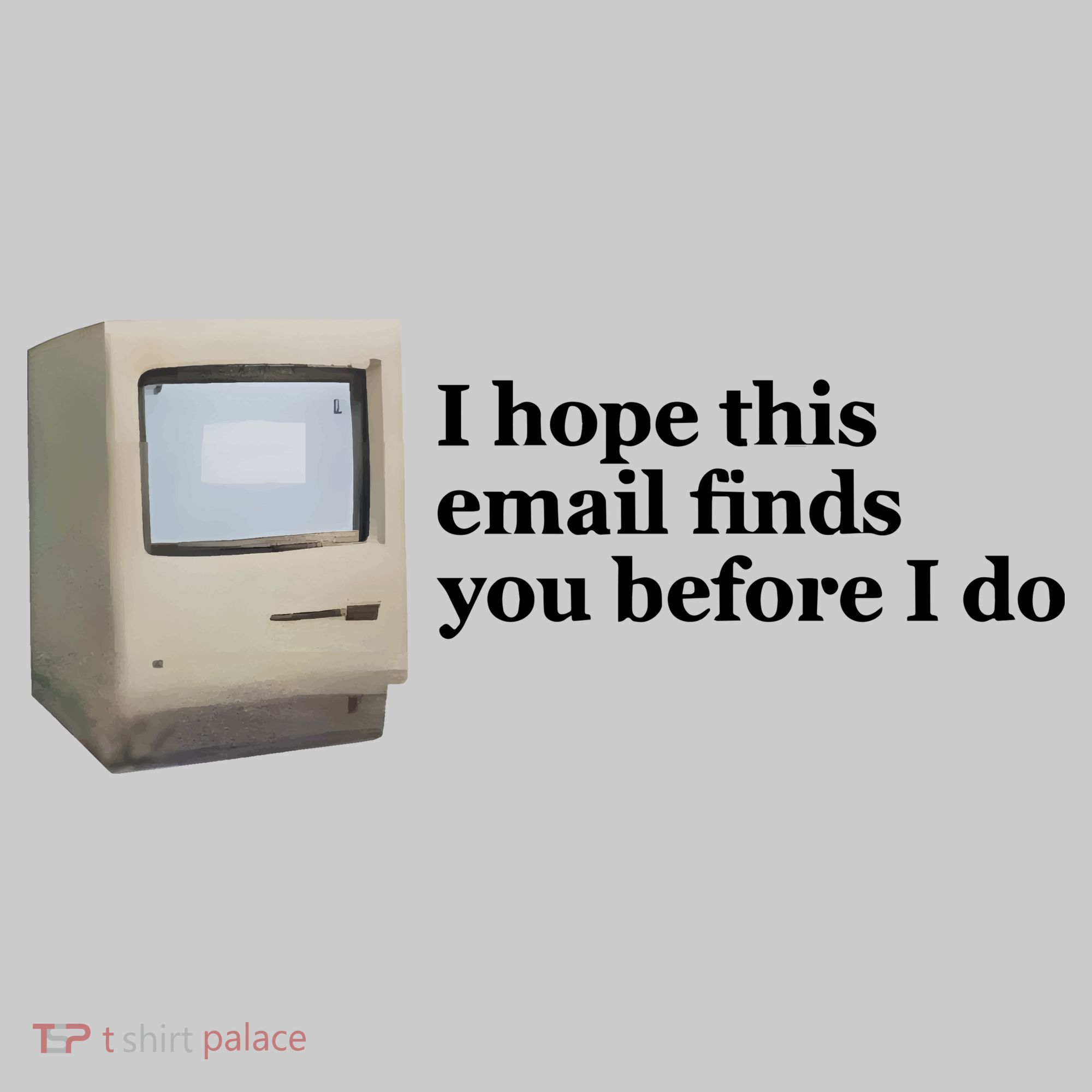 Emotionalclub I Hope This Email Finds You Before I Do Tie-Dye T-Shirt