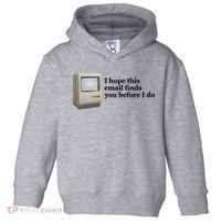 Emotionalclub I Hope This Email Finds You Before I Do Toddler Hoodie thumb 0