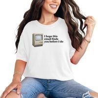 Emotionalclub I Hope This Email Finds You Before I Do Comfort Colors T-Shirt thumb 0