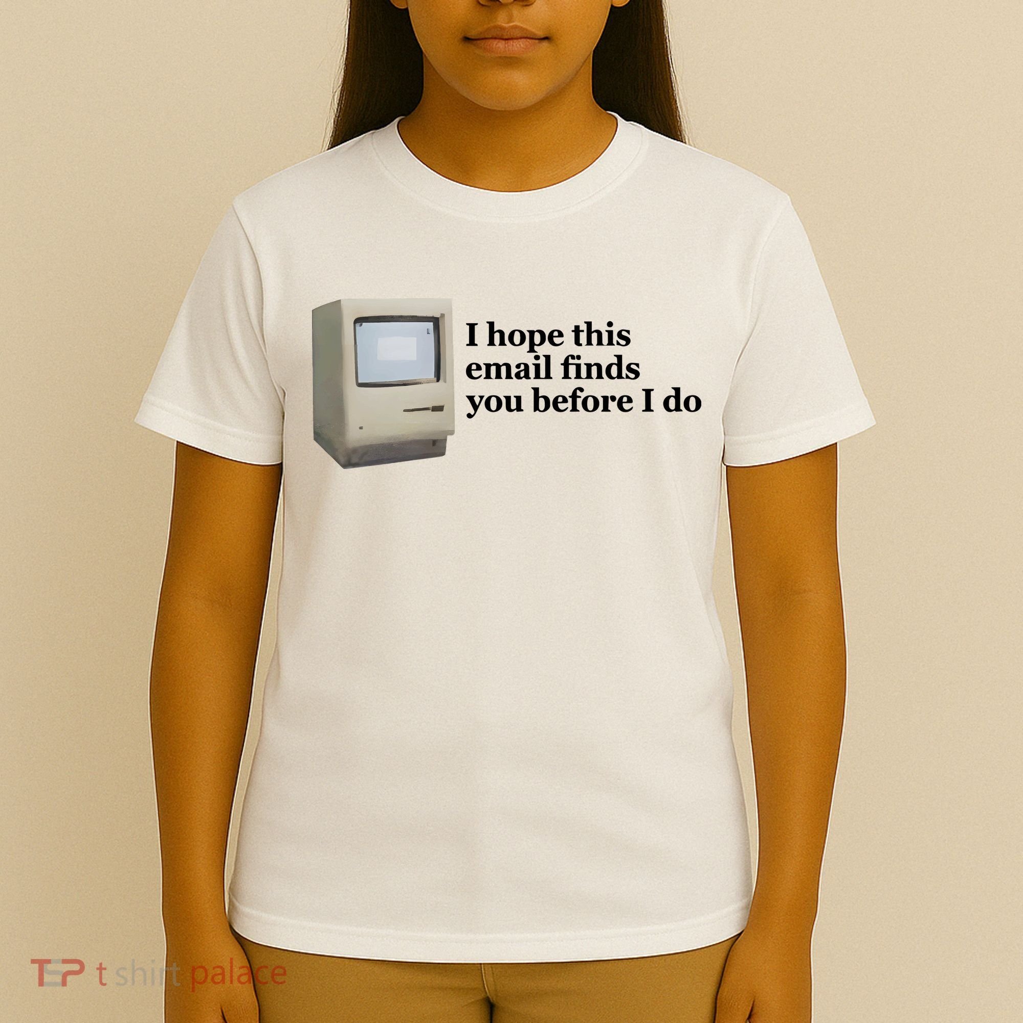 Emotionalclub I Hope This Email Finds You Before I Do T-Shirt
