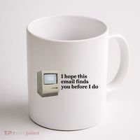 Emotionalclub I Hope This Email Finds You Before I Do Coffee Mug thumb 1