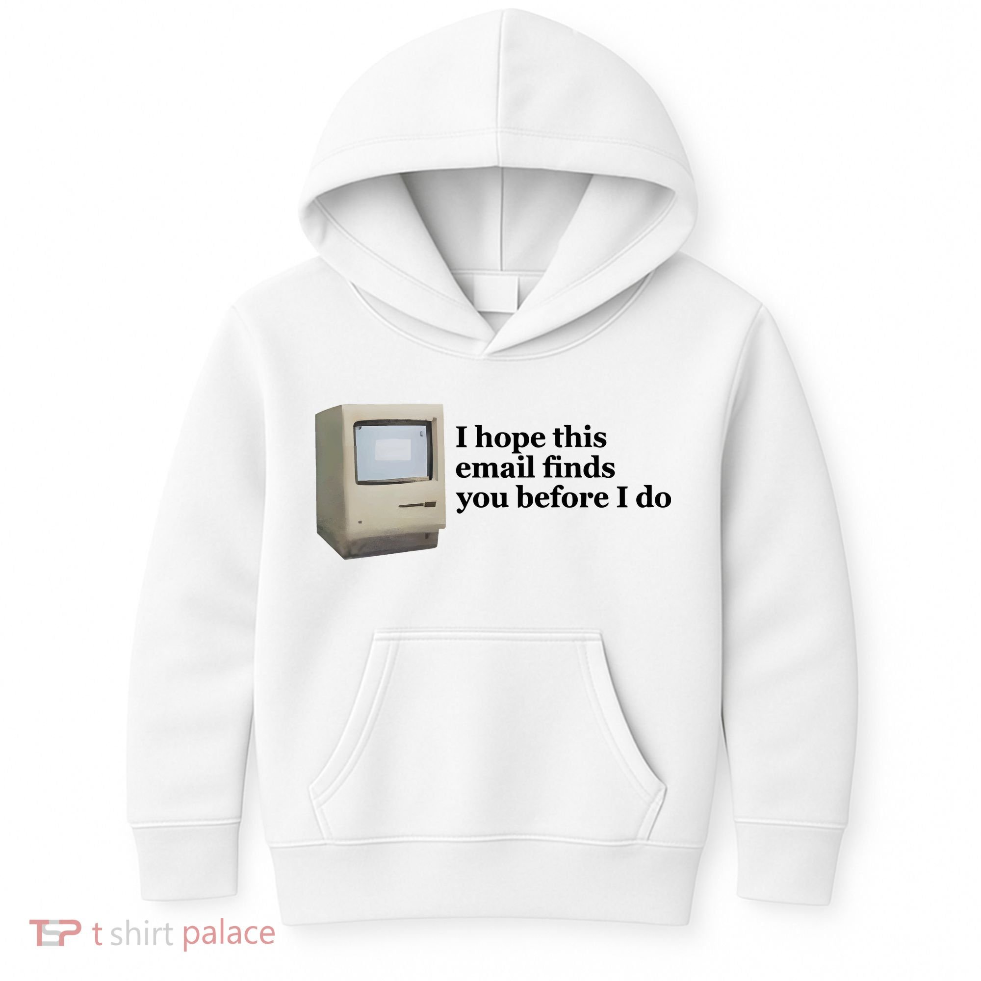 Emotionalclub I Hope This Email Finds You Before I Do Kids Hoodie