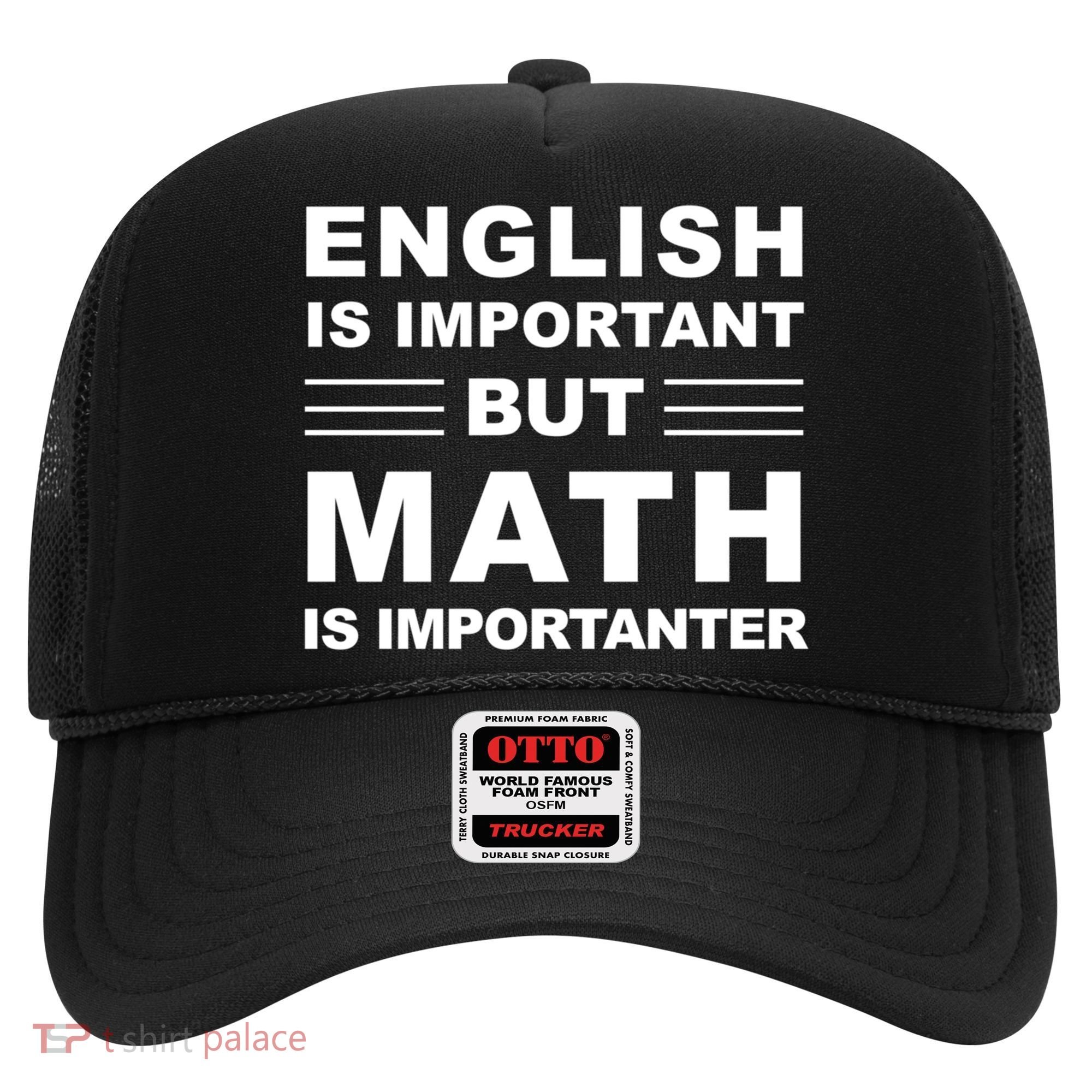 English Is Important But Math Is Importanter Funny School Gift Hat