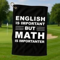 English Is Important But Math Is Importanter Funny School Gift Golf Towel thumb 1