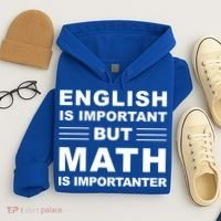 English Is Important But Math Is Importanter Funny School Gift Hoodie thumb 4