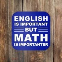 English Is Important But Math Is Importanter Funny School Gift Coaster thumb 0