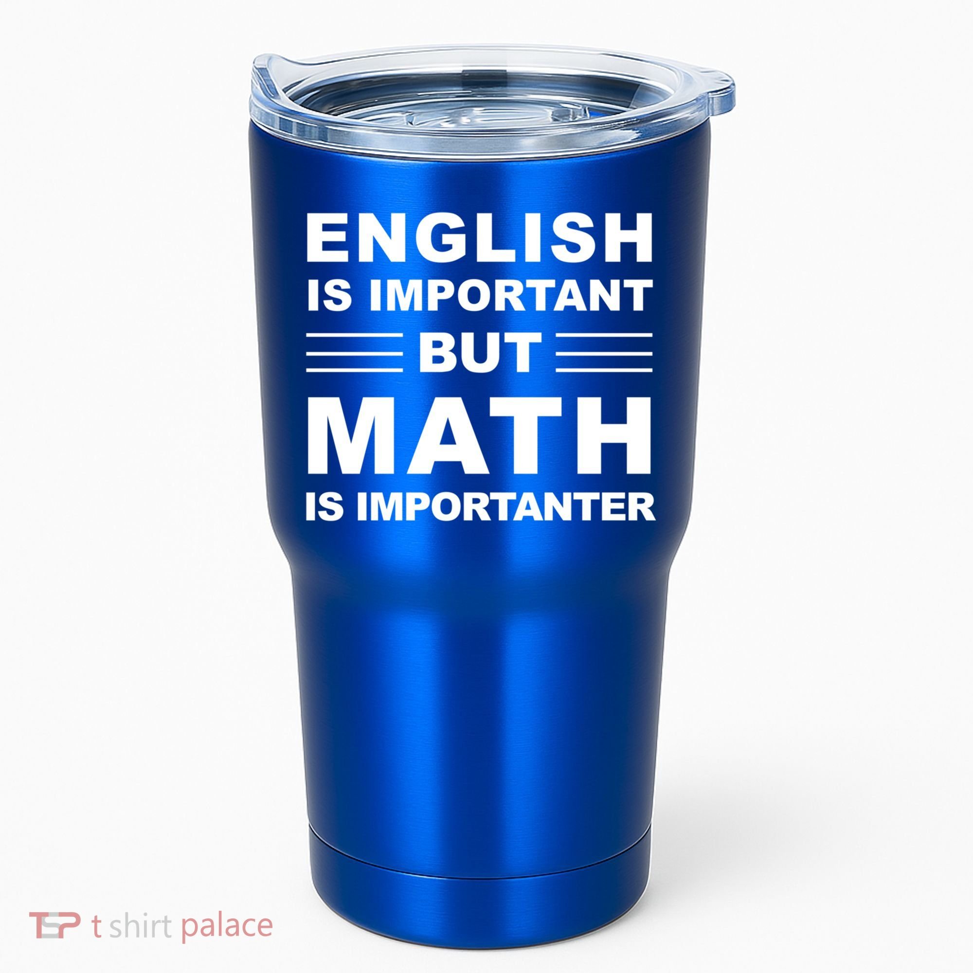 English Is Important But Math Is Importanter Funny School Gift Tumbler
