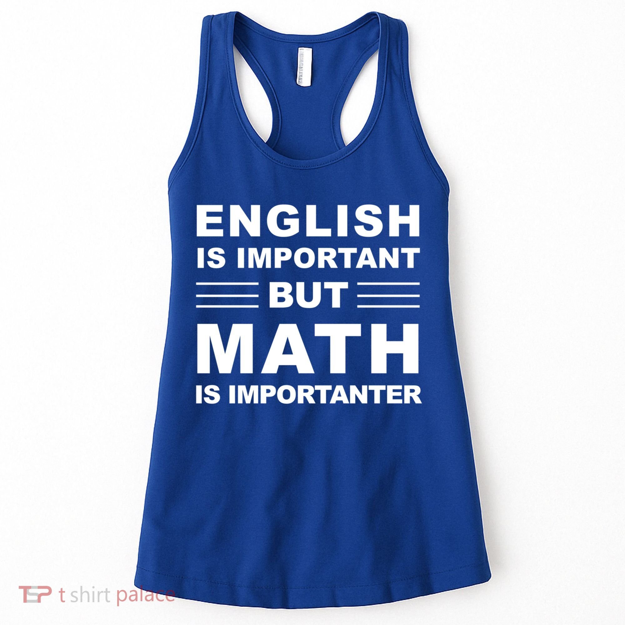 English Is Important But Math Is Importanter Funny School Gift Women's Tank Top