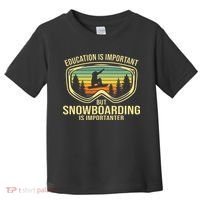 Education Is Important But Snowboarding Is Importanter Funny Toddler T-Shirt thumb 0