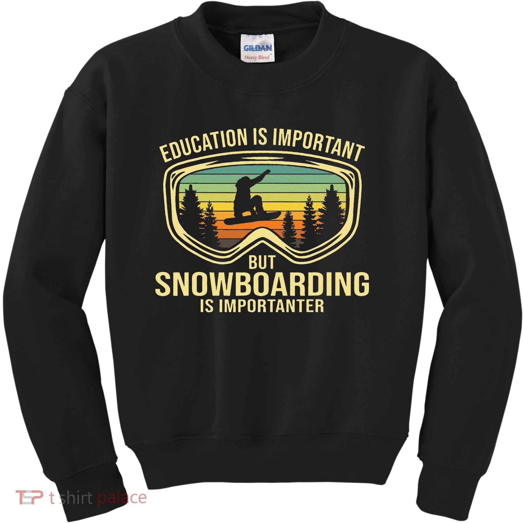 Education Is Important But Snowboarding Is Importanter Funny Kids Sweatshirt
